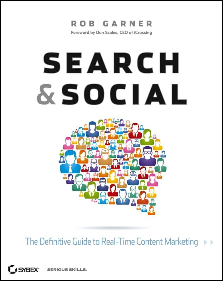 Book cover of Search and Social: The Definitive Guide to Real-Time Content Marketing by Rob Garner